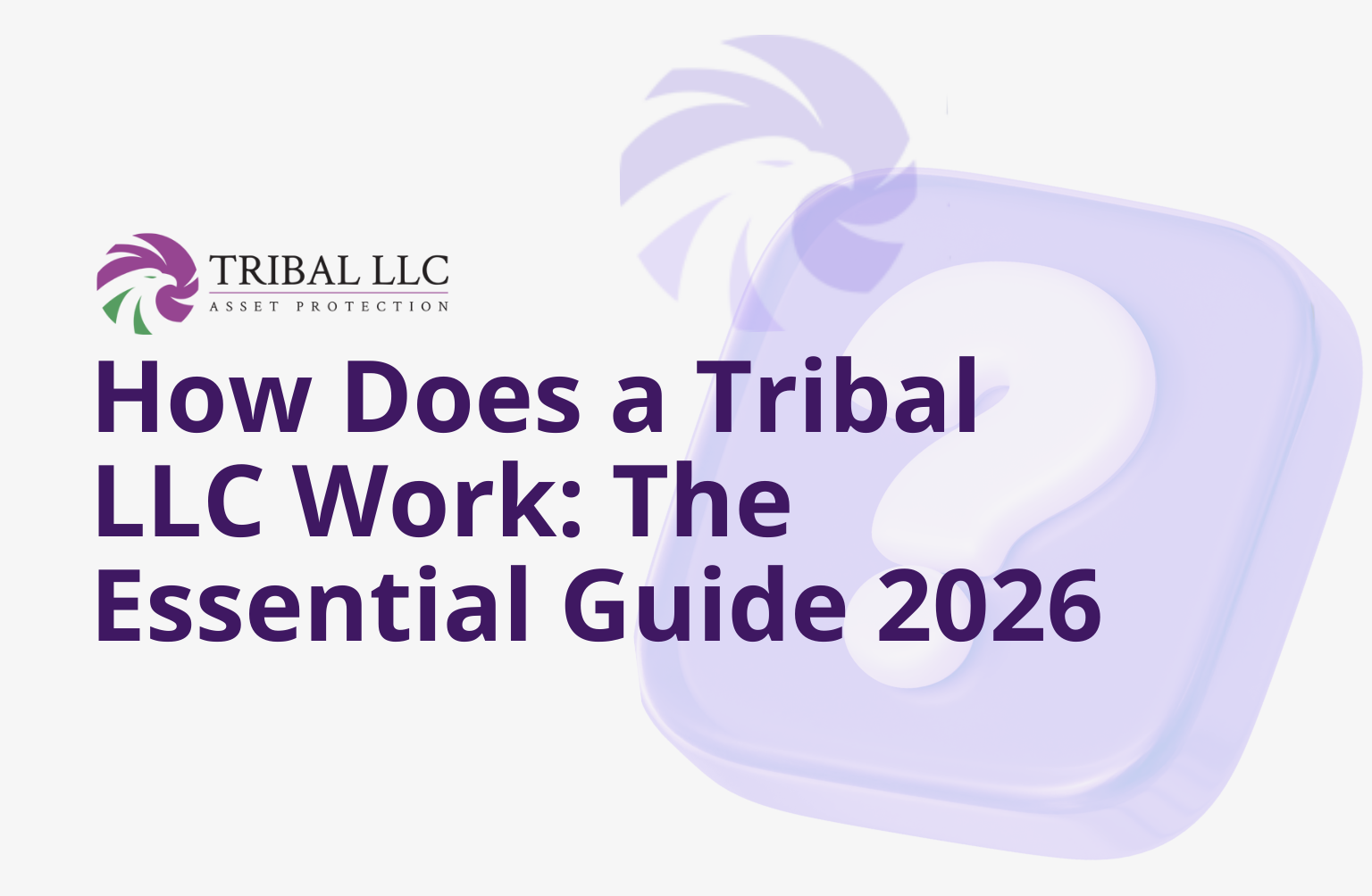 How-Does-a-Tribal-LLC-Work_-The-Essential-Guide-2026.webp