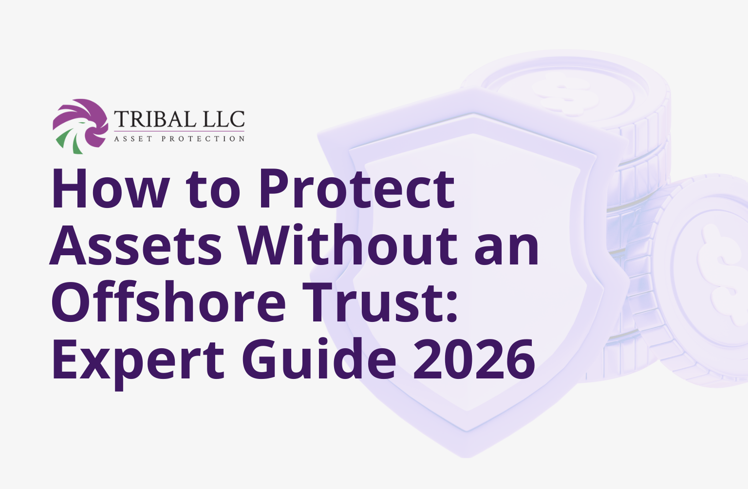 How to Protect Assets Without an Offshore Trust_ Expert Guide 2026