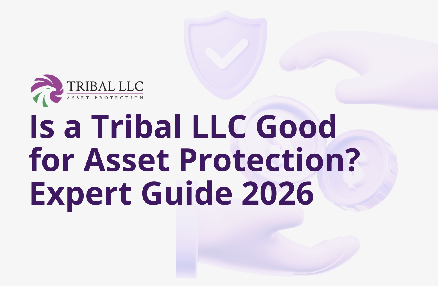 Is-a-Tribal-LLC-Good-for-Asset-Protection_-Expert-Guide-2026.webp