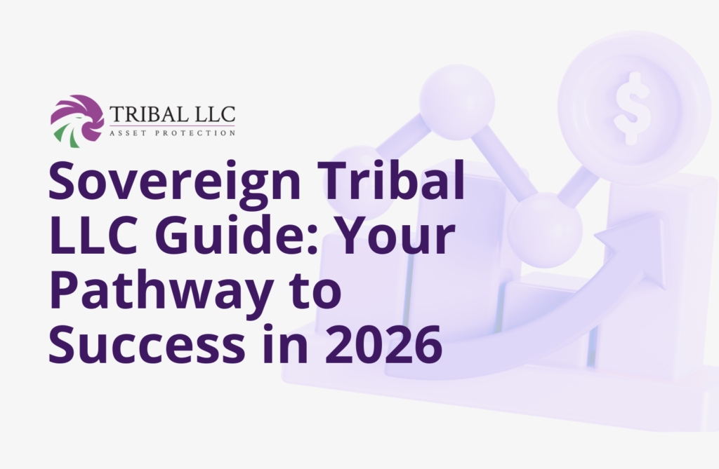 Sovereign Tribal LLC Guide: Your Pathway to Success in 2026 | Tribal LLC