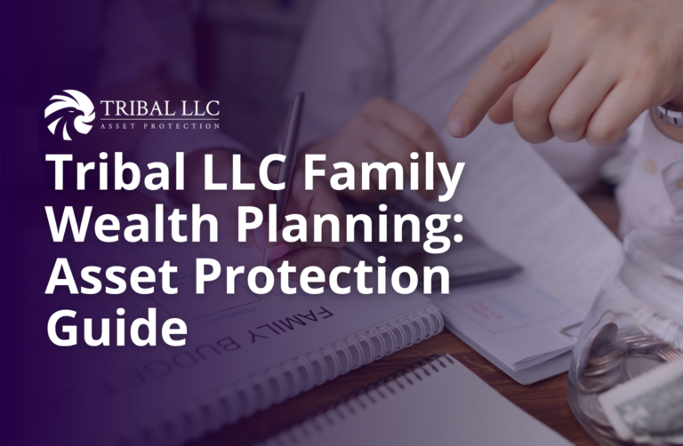 Wealth Protection Guide Tribal LLC Family Wealth Planning: Asset Protection Guide | Tribal LLC